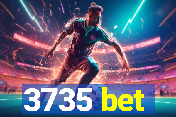 3735 bet